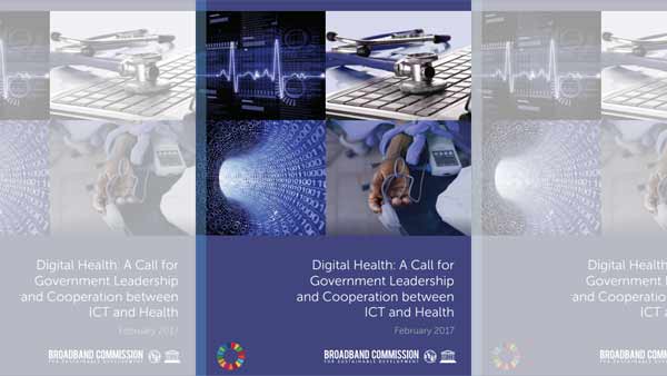 UN Broadband Commission: “Digital Health: A Call for Government Leadership and Cooperation between ICT and Health” cover